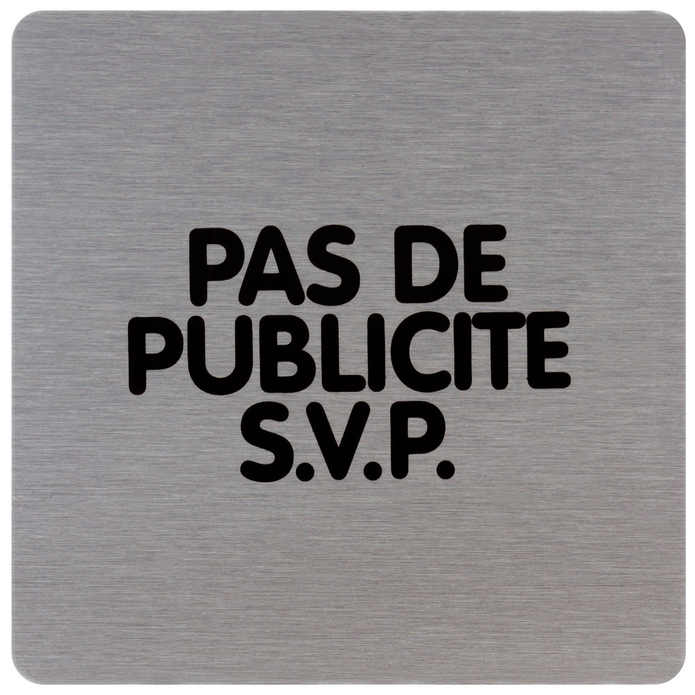 Plaquette de porte pas de publicité S.V.P. 10 x 10 cm aluminium brossé
