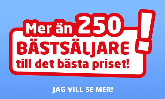 Mer än 250 BÄSTSÄLJARE till det bästa priset!