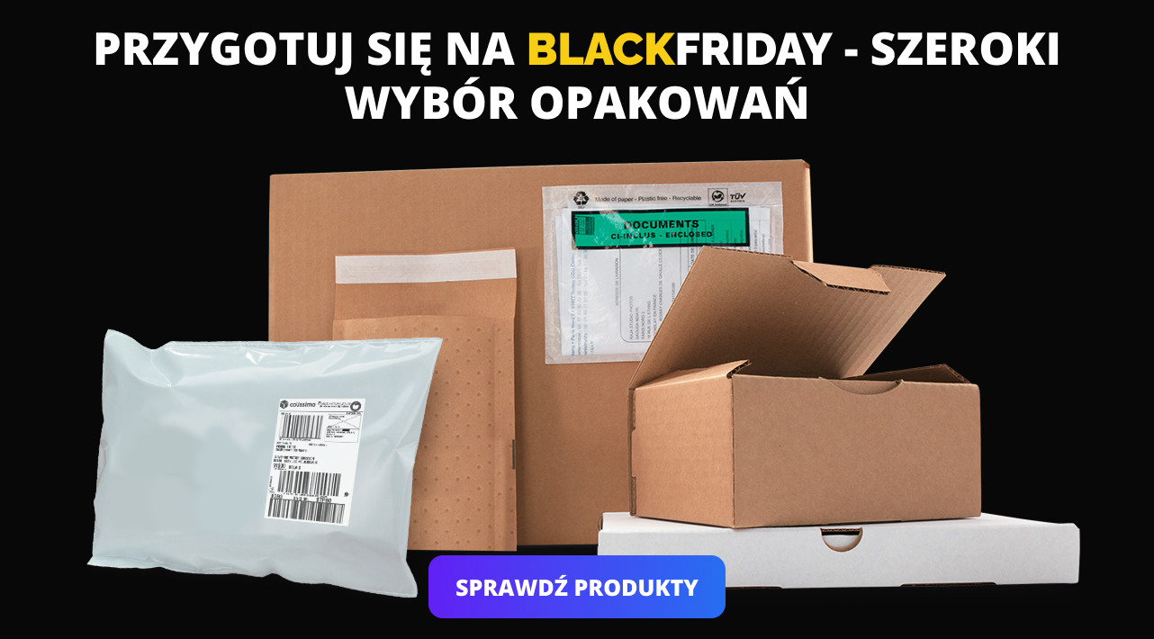 PRZYGOTUJ SIĘ NA BLACK FRIDAY - SZEROKI WYBÓR OPAKOWAŃ