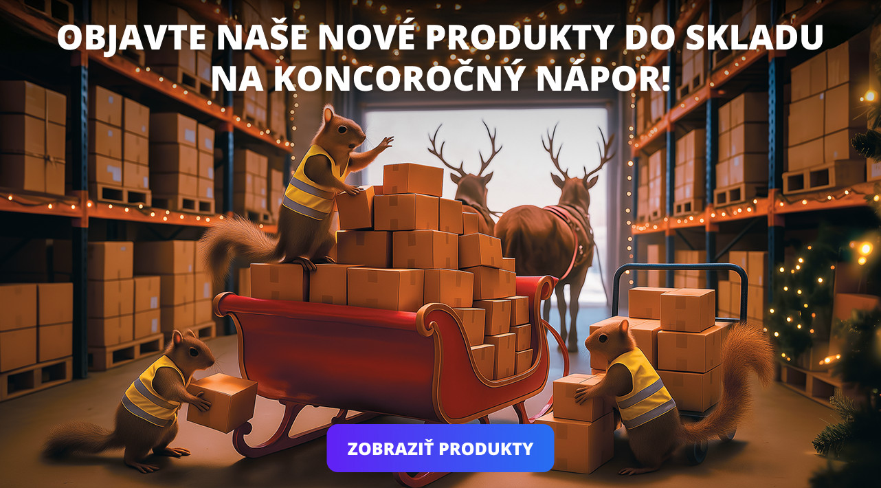 Objavte naše nové produkty do skladu na koncoročný nápor!