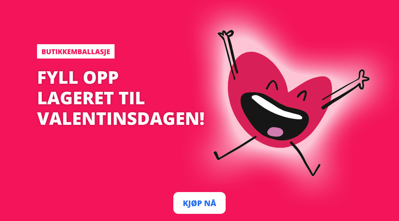  FYLL OPP LAGERET TIL VALENTINSDAGEN!