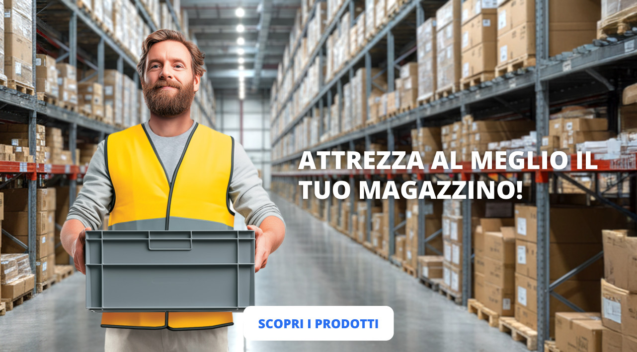 ATTREZZA AL MEGLIO IL TUO MAGAZZINO!