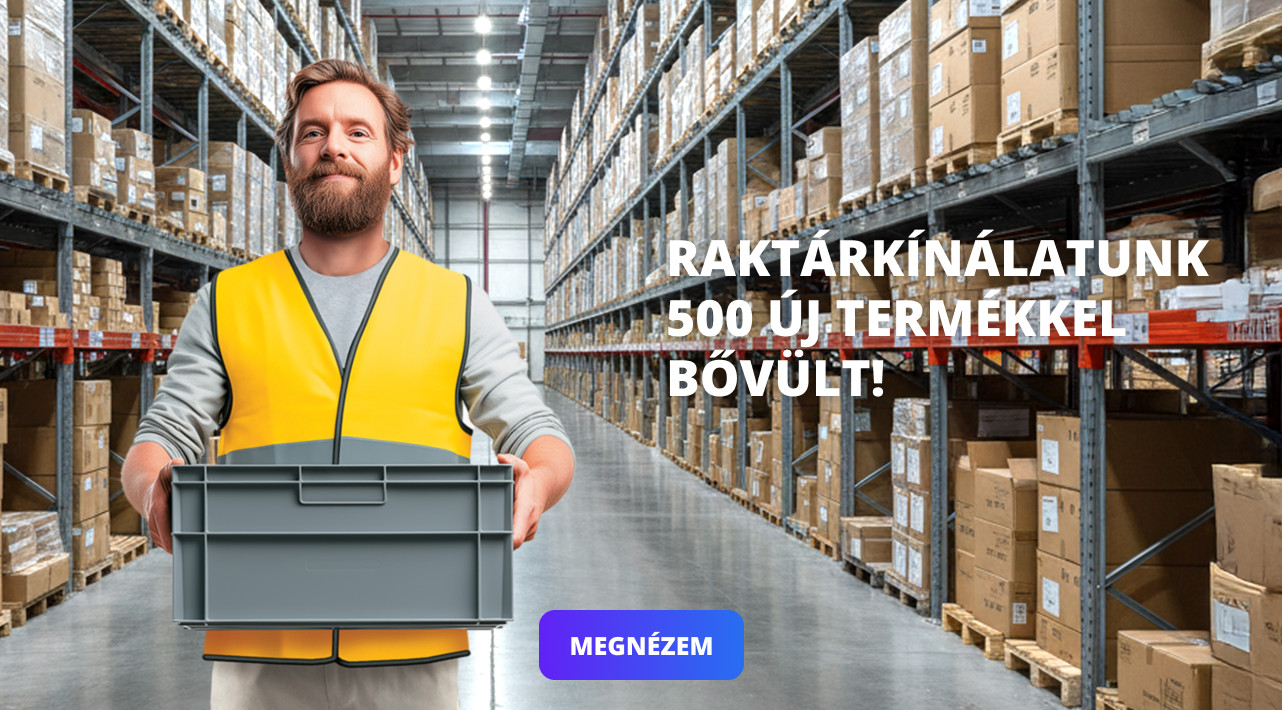 RAKTÁRKÍNÁLATUNK 500 ÚJ TERMÉKKEL BŐVÜLT!