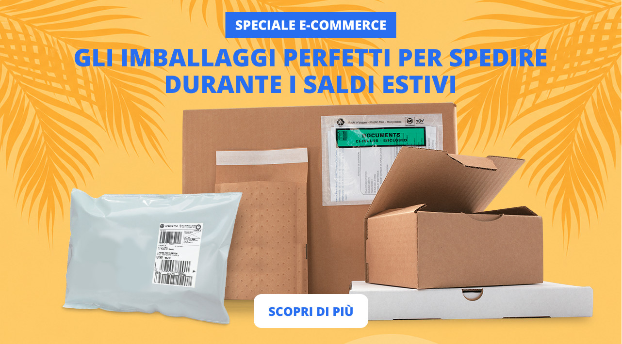 SPECIALE E-COMMERCE: gli imballaggi perfetti per spedire durante i saldi estivi