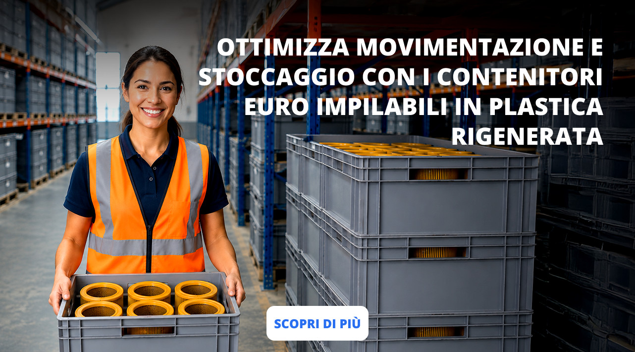 Ottimizza movimentazione e stoccaggio con i contenitori EURO impilabili in plastica rigenerata