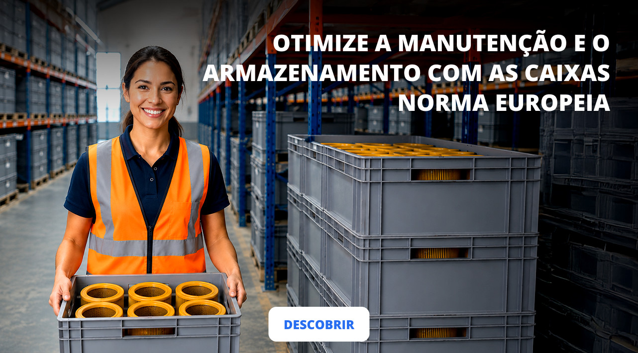 OTIMIZE A MANUTENÇÃO E O ARMAZENAMENTO COM AS CAIXAS NORMA EUROPEIA