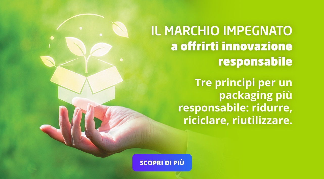 IL MARCHIO IMPEGNATO A OFFRIRTI INNOVAZIONE RESPONSABILE