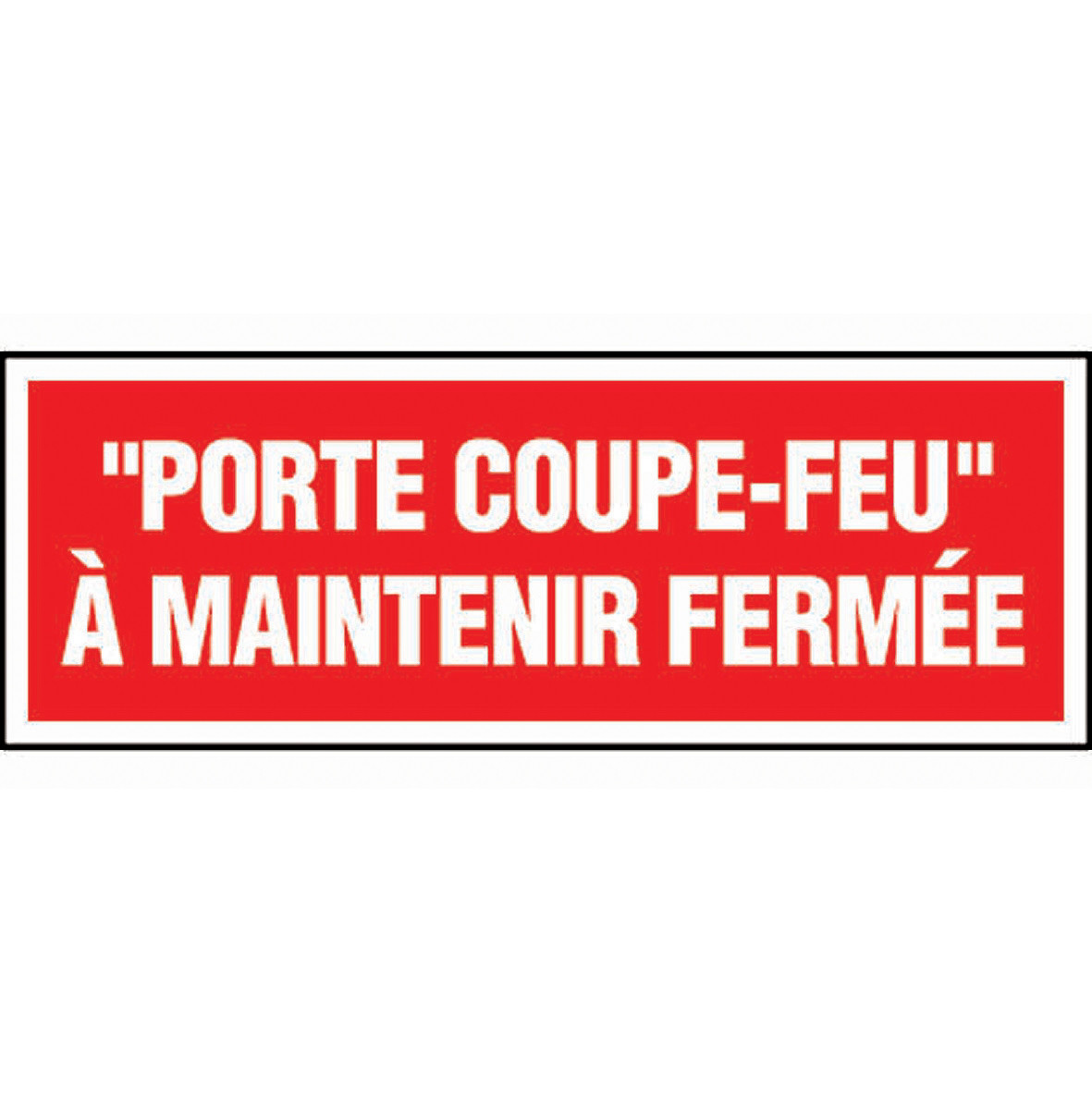 Panneau porte coupe-feu à maintenir fermée 33 x 12 cm polystyrène antichoc