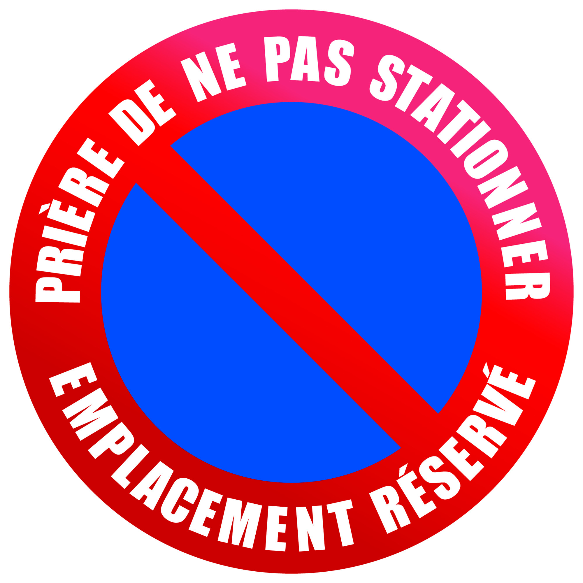 Panneau défense de stationner emplacement réservé diamètre 30 cm polystyrène antichoc