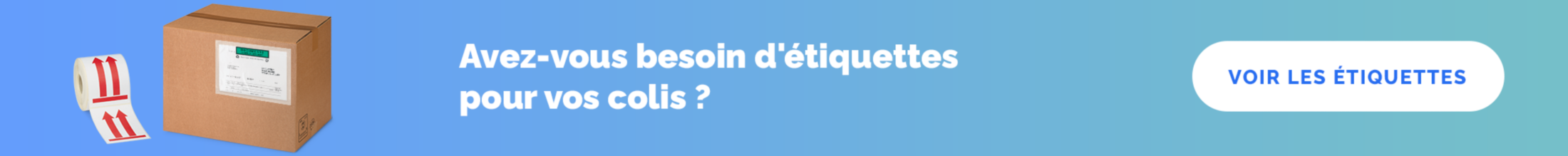 Avez-vous besoin d'étiquettes pour vos colis ?