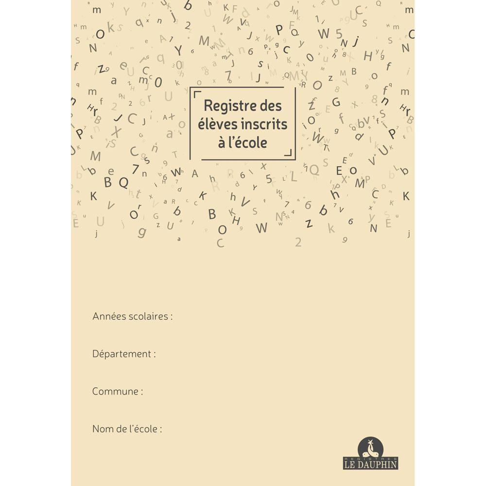 LE DAUPHIN Registre des lves inscrits  l'cole, 297X210, 377 noms, 56 pages - Couleurs assorties
