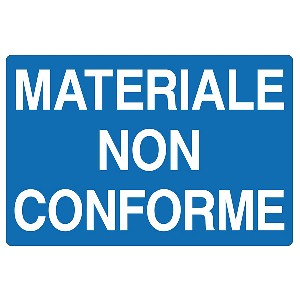 Cartello informativo materiale non conforme in alluminio 500 x 333  mm - 1