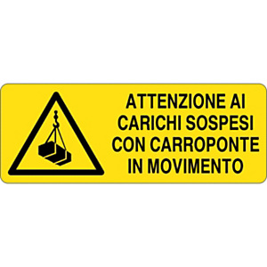 Cartello segnaletico Attenzione ai carichi sospesi con carroponte in movimento, Alluminio, Non adesivo, 33,3 x 12,5 cm Cartello segnaletico Attenzione ai carichi sospesi con carroponte in movimento, Alluminio, Non adesivo, 33,3 x 12,5 cm
