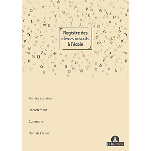 LE DAUPHIN Registre des élèves inscrits à l'école, 297X210, 377 noms, 56 pages - Couleurs assorties LE DAUPHIN Registre des élèves inscrits à l'école, 297X210, 377 noms, 56 pages - Couleurs assorties
