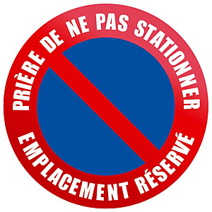 Disque de signalisation d'interdiction de stationner emplacement réservé ø 30 cm Disque de signalisation d'interdiction de stationner emplacement réservé ø 30 cm