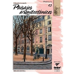 LEONARDO Cuaderno, Guía, técnicas del dibujo y de la pintura, Nº43, Paisajes Arquitectónicos LEONARDO Cuaderno, Guía, técnicas del dibujo y de la pintura, Nº43, Paisajes Arquitectónicos